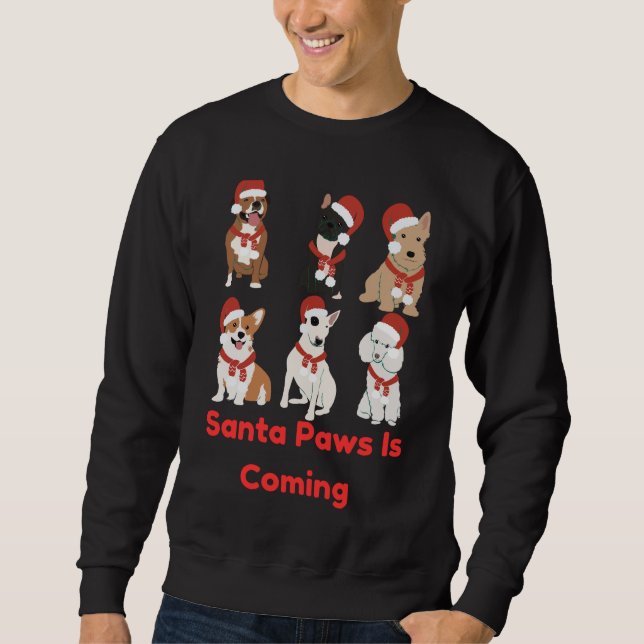 Santa Paws Is Coming | Cute Dog Christmas Design Sweatshirt (Front)