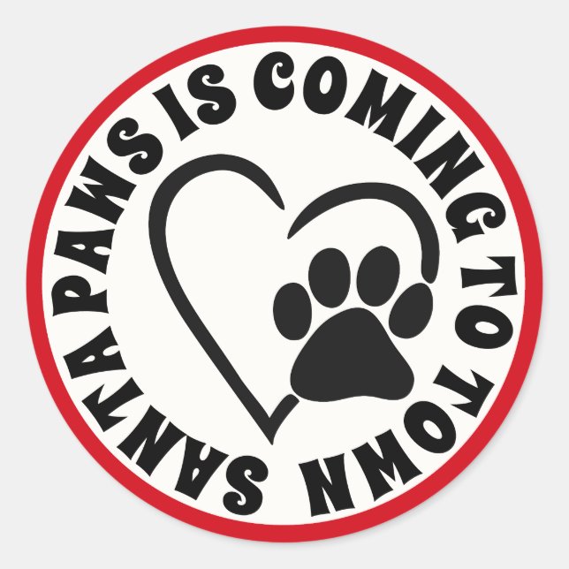 Santa Paws is Coming to Town Classic Round Sticker (Front)