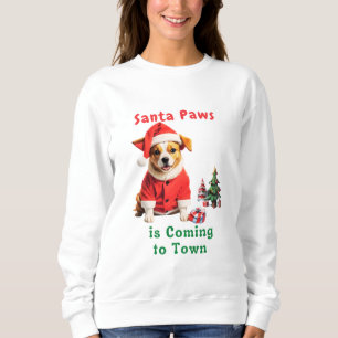 Santa Paws is Coming to Town Festive Pet Sweatshirt
