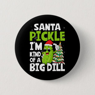 Santa Pickle Christmas In July 1 6 Cm Round Badge