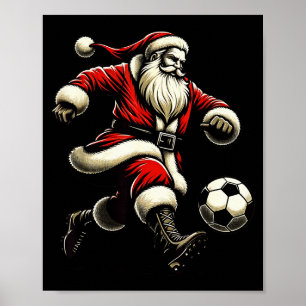 Santa Plays Soccer Srts, Xmas Christmas Women Men  Poster