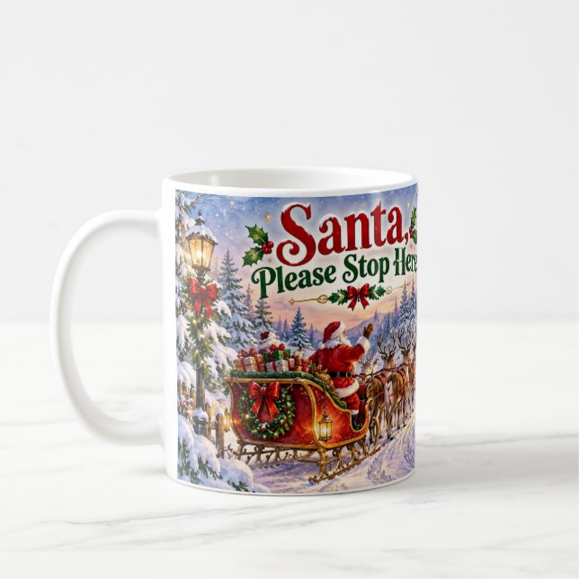 Santa Please Stop Here Christmas Mug (Left)