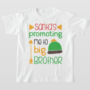 Santa Promoting Me To Big Brother Christmas T-Shirt