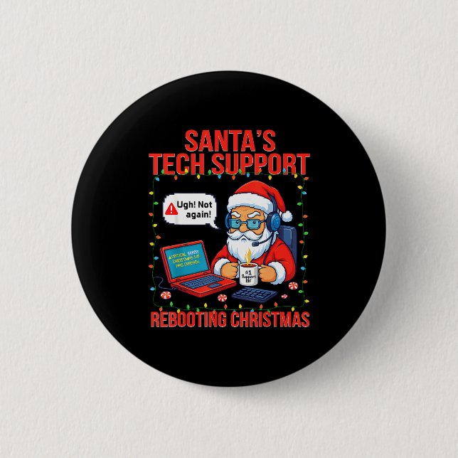 Santa Rebooting Support Engineer s Tech Meme 6 Cm Round Badge (Front)