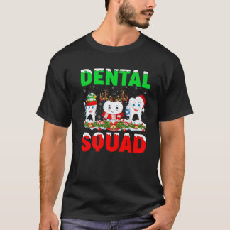 Santa Reindeer Elf Teeth Dental Squad Dentist Chri T-Shirt