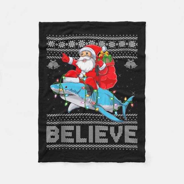 Santa Riding Shark Ugly Christmas Sweater Believe  Fleece Blanket (Front)