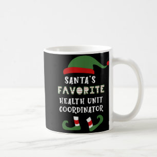 Santa S Favorite Huc Health Unit Coordinator Chris Coffee Mug