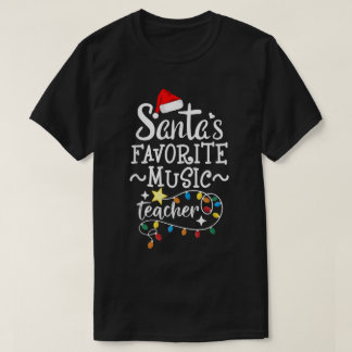 Santa’s Favorite Music Teacher Art T-Shirt