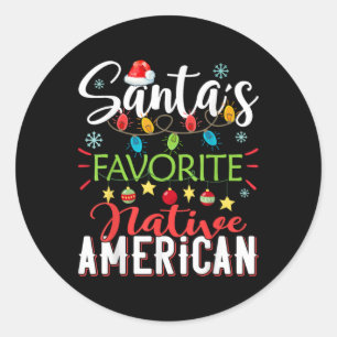 Santa S Favorite Native American Xmas Light Hat Ch Classic Round Sticker