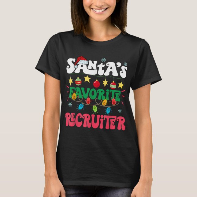 Santa S Favorite Recruiter Funny Santa Xmas Light  T-Shirt (Front)