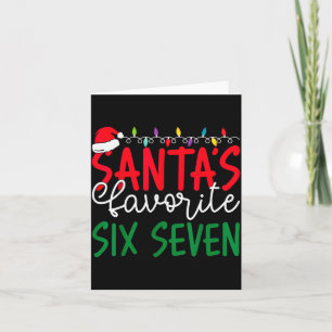 Santa’s Favorite Six Seven 67 Christmas Humor Meme Card