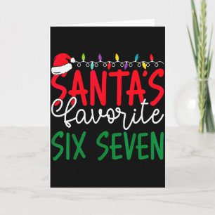 Santa’s Favorite Six Seven 67 Christmas Humor Meme Card