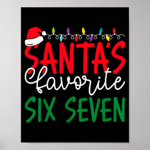 Santa’s Favorite Six Seven 67 Christmas Humor Meme Poster