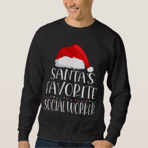 SANTA_S FAVORITE social worker Christmas Family Sa Sweatshirt