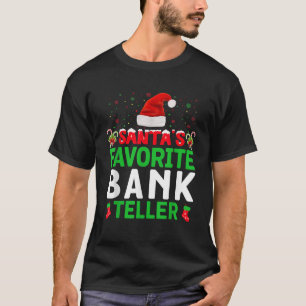 Santa s Favourite Bank Teller Christmas Matching C T-Shirt