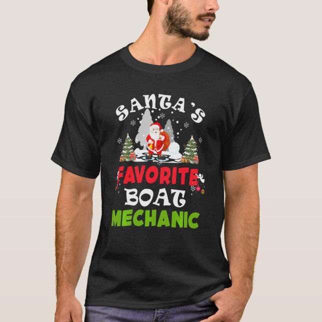 Santa S Favourite Boat Mechanic Christmas Vacation T-Shirt (Front)
