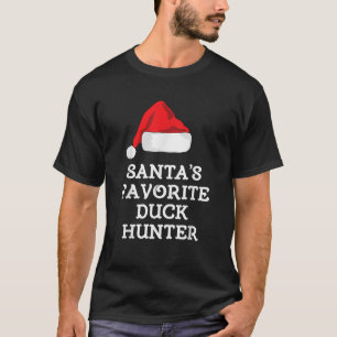 Santa s Favourite Duck Hunter Christmas Funny Xmas T-Shirt