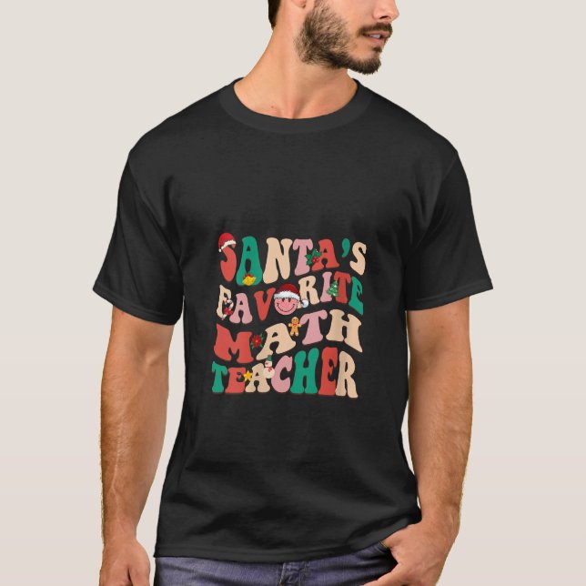 Santa s Favourite Math Teacher Groovy Christmas Te T-Shirt (Front)