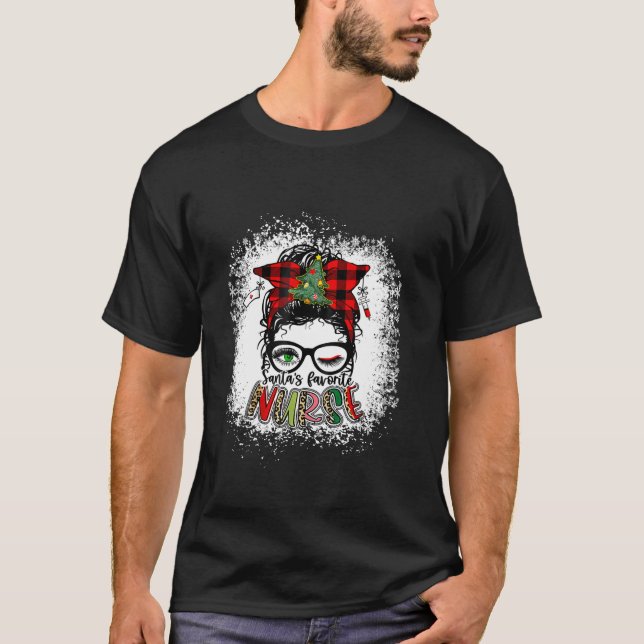 Santa s Favourite Nurse Christmas Mum Messy Bun Me T-Shirt (Front)