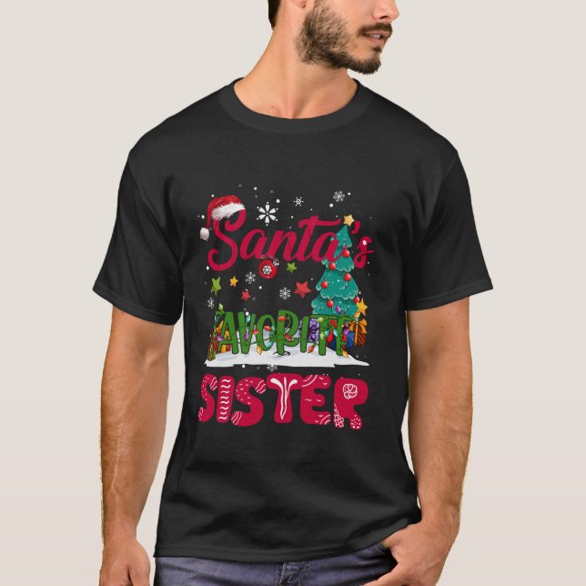 Santa s Favourite Sister Santa Hat Ugly Christmas  T-Shirt (Front)