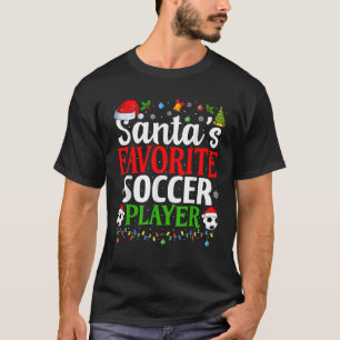 Santa s Favourite Soccer Player Xmas Funny Christm T-Shirt