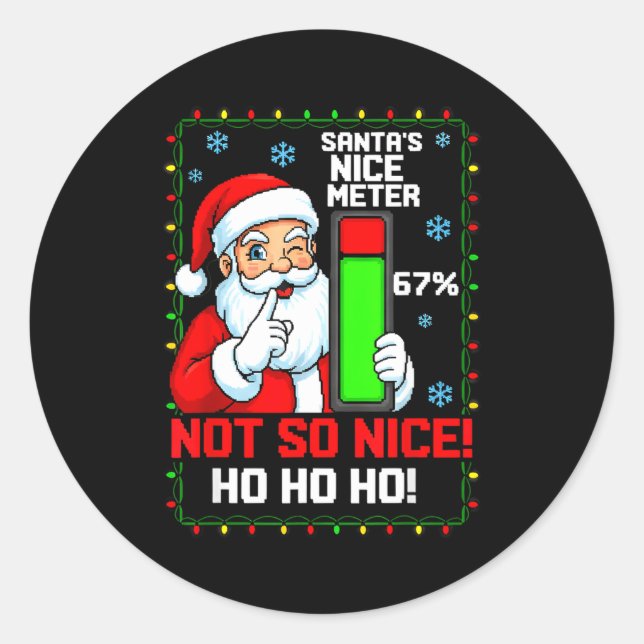 Santa’s Nice Meter 67 Percent Funny Christmas Tee  Classic Round Sticker (Front)