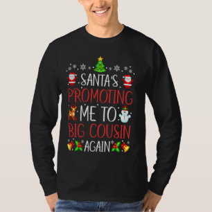 Santa S Promoting Me To Big Cousin Again Christmas T-Shirt