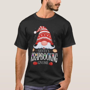Santa s Scrapbooking Gnome Matching Christmas Paja T-Shirt
