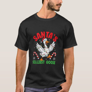 Santa s Silliest Goose Merry Christmas Silly Goose T-Shirt