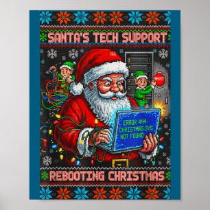 Santa s Support Rebooting Tech Ugly Poster
