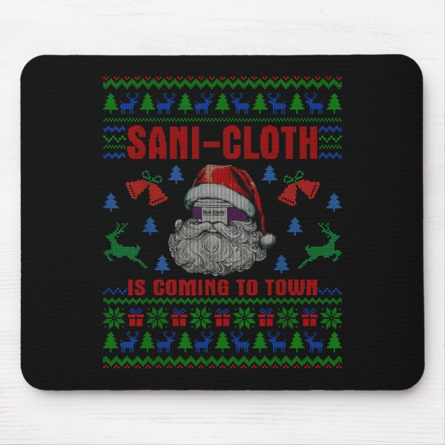 Santa Sani Cloth Is Coming To Town Er Nures Ugly C Mouse Pad (Front)