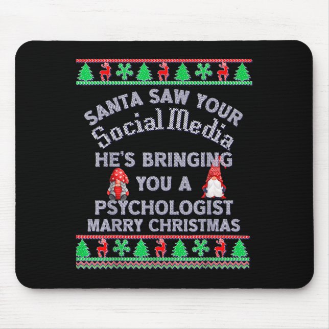 Santa Saw Your Social Media Litical Ugly Christmas Mouse Pad (Front)