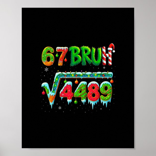 Santa Says 67 Bruh Christmas Square Root 4489 Funn Poster (Front)