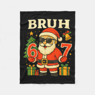 Santa Says 67 Bruh Santa Funny Pajamas 67 Meme Chr Fleece Blanket