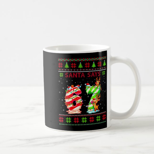 Santa Says 67 Candy Cane Christmas 6 7 Meme Gen Z  Coffee Mug (Right)