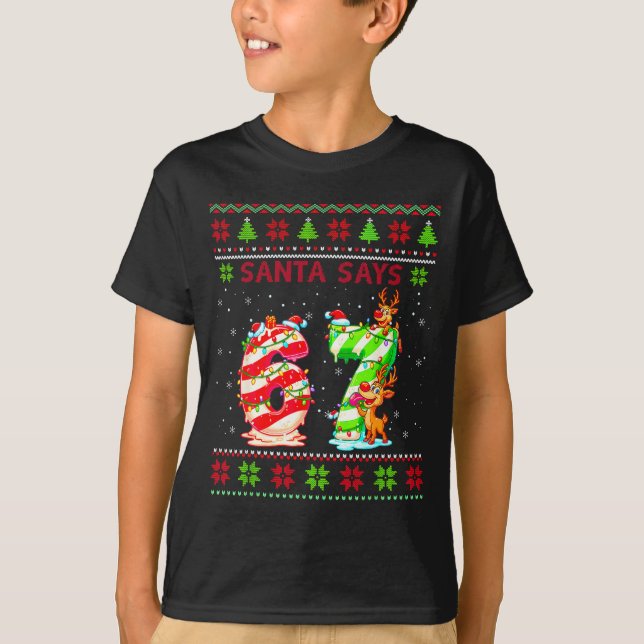 Santa Says 67 Candy Cane Christmas 6 7 Meme Gen Z  T-Shirt (Front)