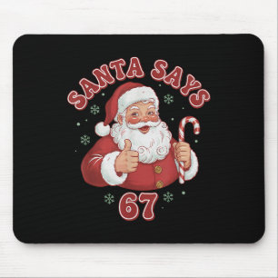Santa Says 67 Funny Retro Christmas Meme Mouse Pad