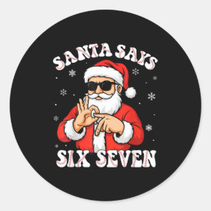 Santa Says 6 7 Six Seven Meme Baseball Number 67 G Classic Round Sticker