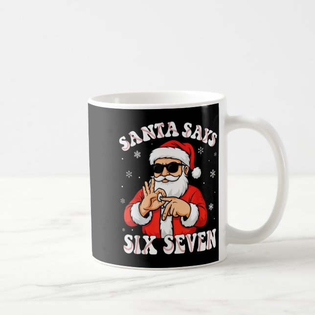 Santa Says 6 7 Six Seven Meme Baseball Number 67 G Coffee Mug (Right)