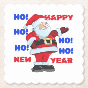 SANTA SAYS; HAPPY NEW YEAR. HO! HO! HO! PAPER COASTER