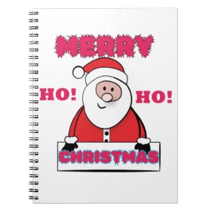 SANTA SAYS; MERRY CHRISTMAS,HO HO! NOTEBOOK