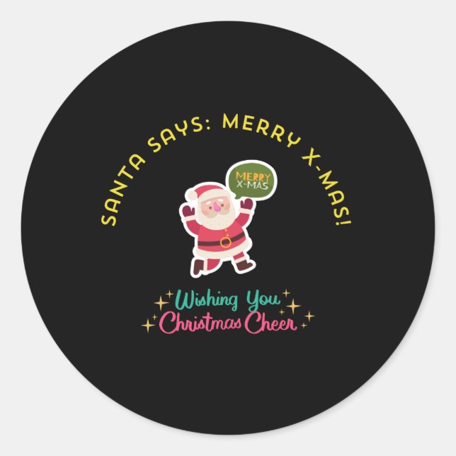 SANTA SAYS: MERRY X-MAS CLASSIC ROUND STICKER (Front)