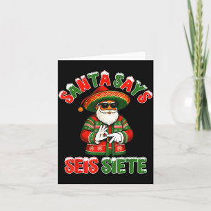 Santa Says Seis Siete 6 7 Meme Christmas Mexican S Card