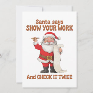 Santa Says Show Your Work Christmas Xmas Teacher Invitation