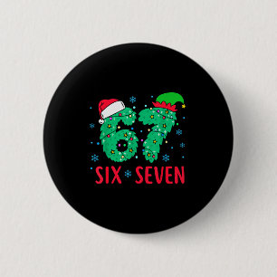 Santa Says Six Seven 67 Meme Christmas Holiday 6 7 Cm Round Badge