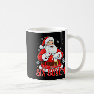 Santa Says Six Seven 67 Meme Christmas Holiday 6 7 Coffee Mug