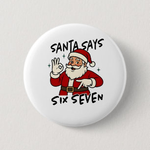 Santa Says Six Seven 6 7 Funny Brainrot Christmas Cm Round Badge