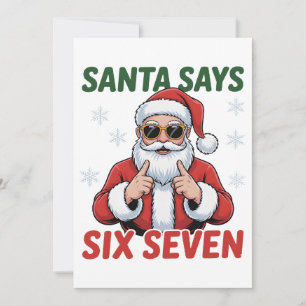Santa Says Six Seven 6 7 Funny Christmas Quote Holiday Card