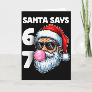 Santa Says Six Seven, 6 7 Gen Alpha Meme Slang Chr Card