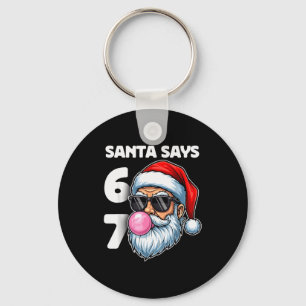 Santa Says Six Seven, 6 7 Gen Alpha Meme Slang Chr Key Ring